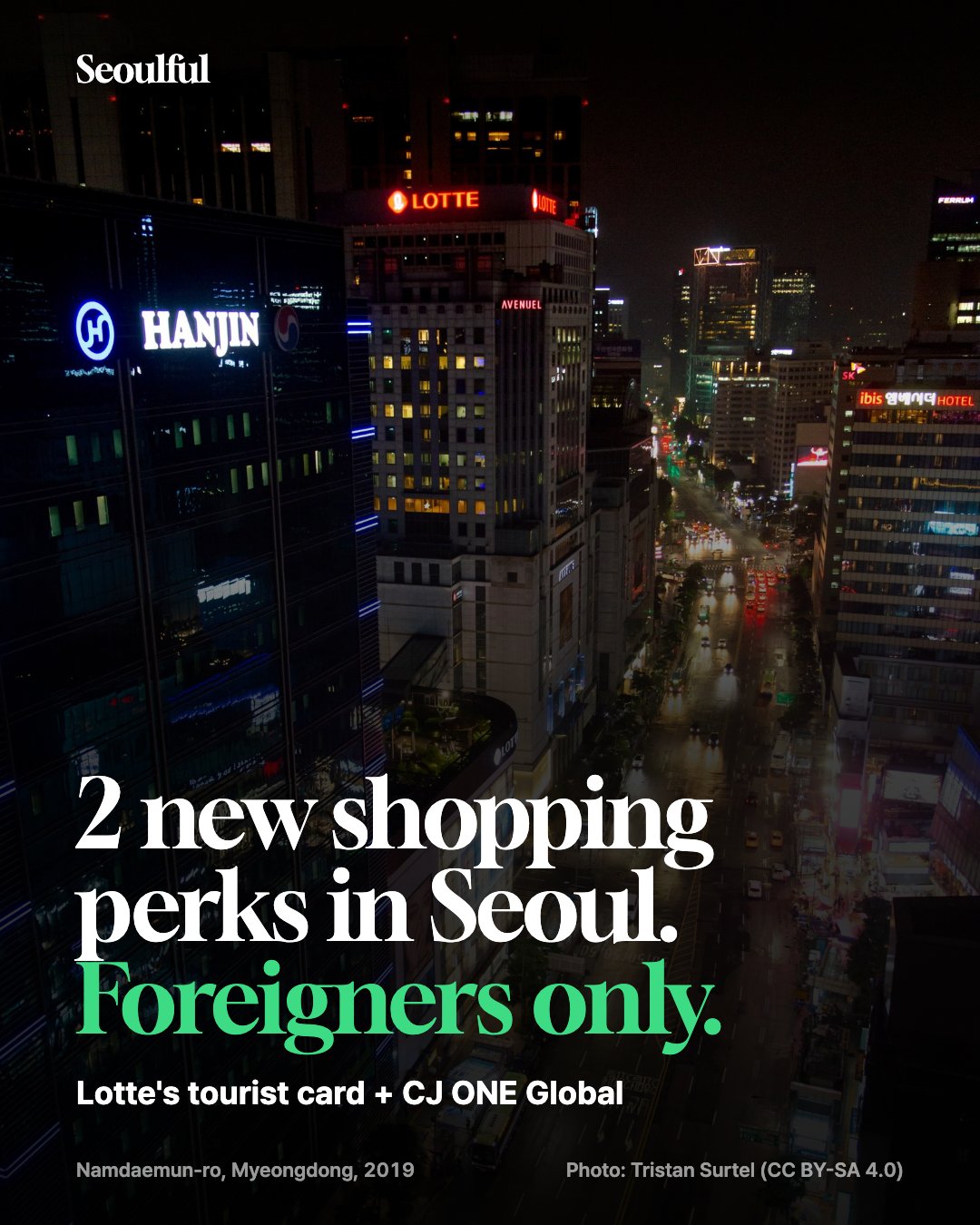 Tourist-only shopping cards in Seoul. Two new perks only foreign visitors can get: Lotte's prepaid tourist card (5% off Lotte Department Store, 10% off Lotte Duty Free, transit card) and CJ ONE Global (email-only sign-up, points and coupons at Olive Young, CU and more). How to get each one.